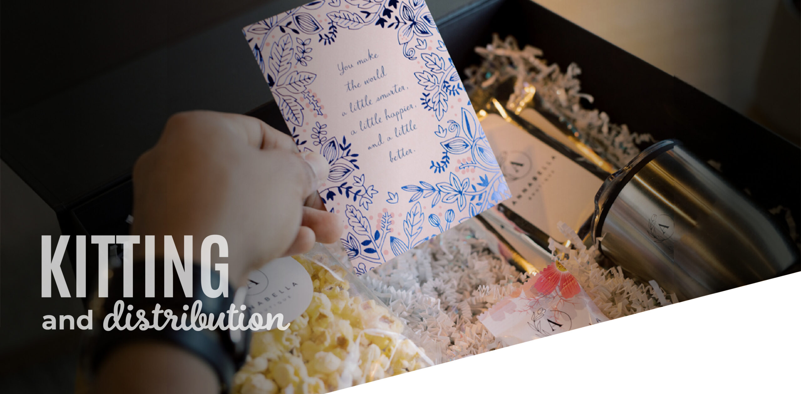 Create an unforgettable unboxing experience with your next kitting project.